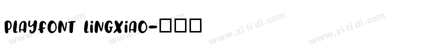 PlayFont Lingxiao字体转换